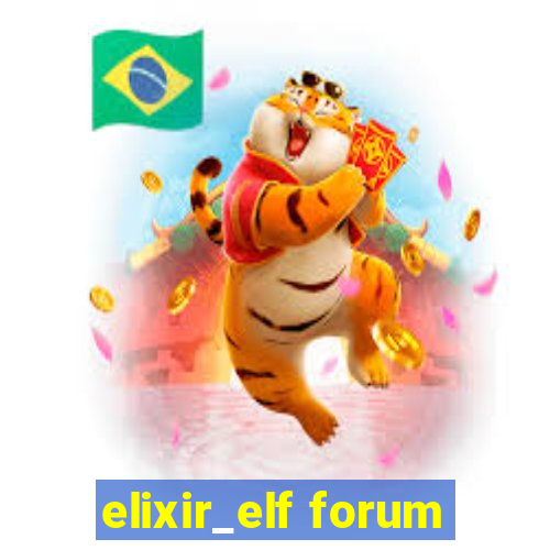elixir_elf forum